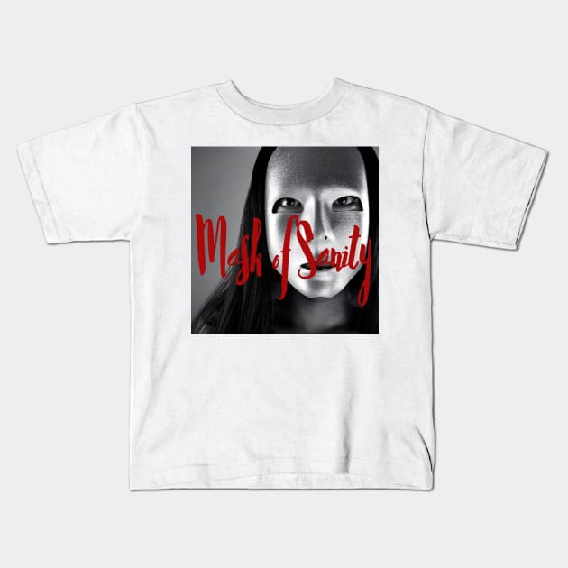 Mask of Sanity Original Kids T-Shirt by Mask of Sanity